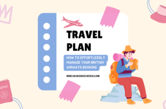 guide to effortlessly managing your british airways booking